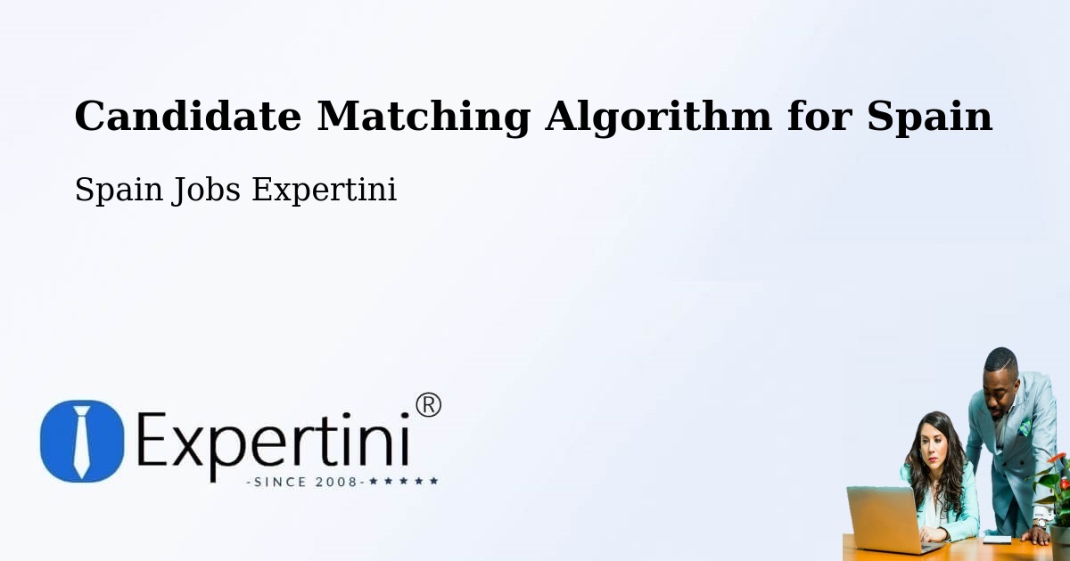 Candidate Matching Algorithm Overview – Manises - Spain Jobs Expertini